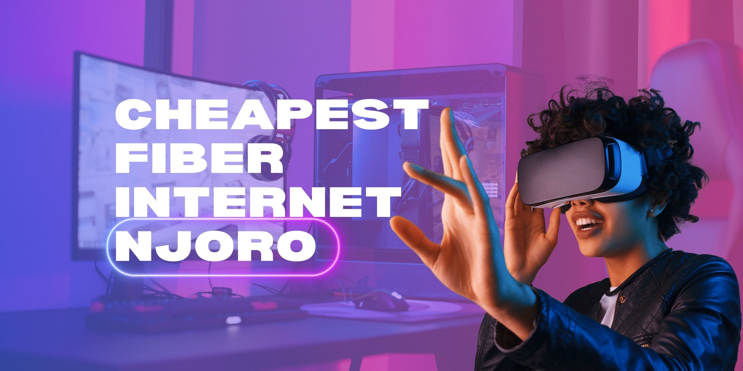 Cheapest fiber internet in Njoro with reliable WiFi plans for homes and businesses